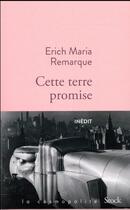 Couverture du livre « Cette terre promise » de Erich Maria Remarque aux éditions Stock