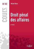 Couverture du livre « Droit pénal des affaires (10e édition) » de Michel Veron aux éditions Dalloz