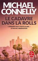 Couverture du livre « Le cadavre dans la Rolls » de Michael Connelly aux éditions Le Livre De Poche