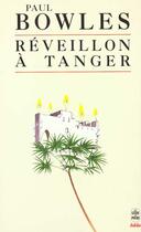 Couverture du livre « Reveillon a tanger » de Bowles-P aux éditions Le Livre De Poche