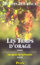 Couverture du livre « Les Temps D'Orage T.3 ; Le Gens De La Paulee » de Hugues Douriaux aux éditions Plon