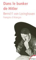 Couverture du livre « Dans le bunker de Hitler » de Bernd F. Von Loringhoven aux éditions Tempus/perrin