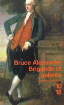 Couverture du livre « Brigands Et Galants » de Bruce Alexander aux éditions 10/18