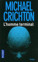 Couverture du livre « L'homme terminal » de Michael Crichton aux éditions Pocket