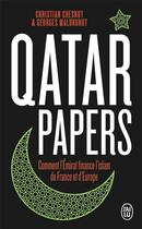 Couverture du livre « Qatar papers » de Christian Chesnot et Georges Malbrunot aux éditions J'ai Lu