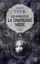 Couverture du livre « Les annales de la Compagnie Noire Tome 5 : rêves d'acier » de Glen Cook aux éditions J'ai Lu