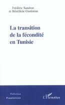 Couverture du livre « La transition de la fecondite en tunisie » de Gatineau/Sandron aux éditions Editions L'harmattan