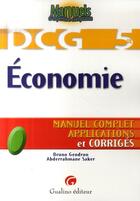 Couverture du livre « Dcg 5 economie. epreuve n 5 » de Bruno Gendron aux éditions Gualino