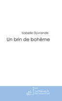 Couverture du livre « Un brin de bohême » de Dyvrande-I aux éditions Le Manuscrit