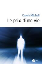 Couverture du livre « Le prix d'une vie » de Carole Micheli aux éditions Le Manuscrit