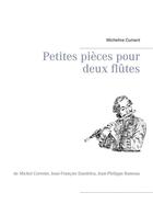 Couverture du livre « Petites pièces pour deux flûtes » de Micheline Cumant aux éditions Books On Demand