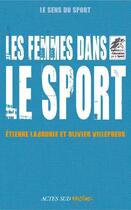 Couverture du livre « Les femmes dans le sport » de Olivier Villepreux et Etienne Labrunie aux éditions Editions Actes Sud