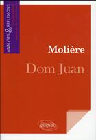 Couverture du livre « Moliere, dom juan » de Franck Evrard aux éditions Ellipses