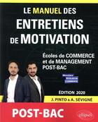 Couverture du livre « Le grand manuel des entretiens de motivations ; post bac » de Arnaud Sevigne et Joachim Pinto aux éditions Ellipses