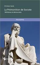 Couverture du livre « La prémonition de Socrate » de Christian Saves aux éditions Publibook