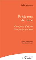 Couverture du livre « Poésie rom de l'âme ; roma poetry of the soul;- roma poeziya po o duxo » de Felix Monget aux éditions L'harmattan