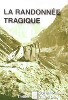 Couverture du livre « La randonnée tragique » de Sylviane Laniau et Alfred Dray aux éditions Abm Courtomer