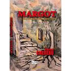 Couverture du livre « Margot : une enquête de Basile Campéador » de Patrick Chereau aux éditions Bord Du Lot