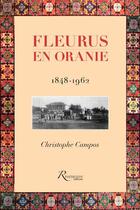 Couverture du livre « Fleurus en Oranie ; 1848-1962 » de Christophe Campos aux éditions Riveneuve