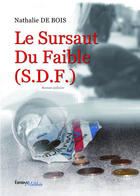 Couverture du livre « Le sursaut du faible (S.D.F.) » de Nathalie De Bois aux éditions Melibee