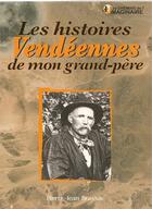 Couverture du livre « Les histoires vendéennes de mon grand-père » de Pierre-Jean Brassac aux éditions Cpe Editions