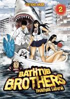 Couverture du livre « Bathtub brothers Tome 2 » de Toshifumi Sakurai aux éditions Akata
