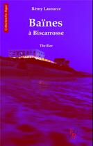 Couverture du livre « Baines a biscarrosse » de Lasource R. aux éditions Editions Encre Rouge