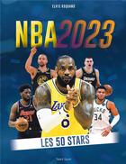 Couverture du livre « NBA 2023 : les 50 stars » de Elvis Roquand aux éditions Talent Sport