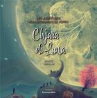Couverture du livre « Les aventures non ordinaires de Péppu : Chjara di Luna » de Daniel Natalini aux éditions Editions Maia