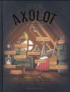 Couverture du livre « Axolot ; histoires extraordinaires & sources d'étonnement Tome 4 » de Patrick Baud et Collectif aux éditions Delcourt