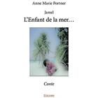 Couverture du livre « L'enfant de la mer... » de Anne-Marie Portner aux éditions Edilivre