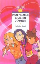 Couverture du livre « Mon Premier Chagrin D'Amour » de Sylvaine Jaoui aux éditions Rageot