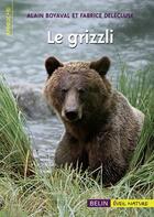 Couverture du livre « Le grizzli » de Boyaval/Delecluse aux éditions Belin