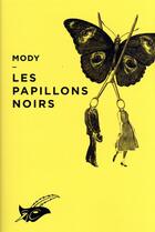 Couverture du livre « Les papillons noirs » de Mody aux éditions Editions Du Masque