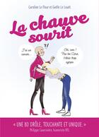 Couverture du livre « La chauve sourit » de Caroline Le Flour et Gaelle Le Louet aux éditions Courrier Du Livre Graphic
