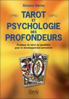 Couverture du livre « Tarot et psychologie des profondeurs ; pratique du tarot au quotidien pour le développement personnel » de Simone Berno aux éditions Dangles