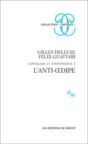 Couverture du livre « Capitalisme et schizophrénie t.1 ; l'anti-Oedipe » de Gilles Deleuze et Félix Guattari aux éditions Minuit