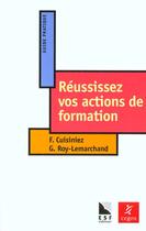 Couverture du livre « Reussissez vos actions de formation » de Cuisiniez aux éditions Esf Prisma