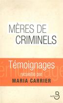 Couverture du livre « Mères de criminels » de Maria Carrier aux éditions Belfond