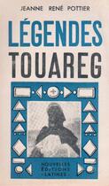 Couverture du livre « Légendes touareg » de Jeanne-Rene Pottier aux éditions Nel