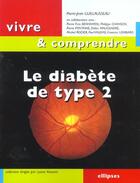 Couverture du livre « Le diabete de type 2 - nouvelle edition » de Guillausseau P-J. aux éditions Ellipses