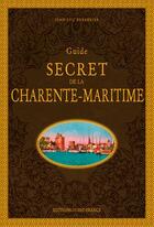 Couverture du livre « Guide secret de la Charente-Maritime » de Jean-Luc Aubarbier aux éditions Ouest France
