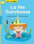 Couverture du livre « La fée Garobosse » de Ghislaine Biondi et Maria Karipidou aux éditions Milan