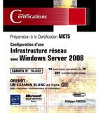 Couverture du livre « Windows Server 2008 ; examen MCTS 70-642 ; configuration d'une infrastructure réseau » de Philippe Freddi aux éditions Eni