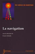 Couverture du livre « La Navigation (Les Cahiers Du Numerique Vol.3 N. 3/2002) » de Ghitalla Franck aux éditions Hermes Science Publications