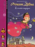 Couverture du livre « Princesse Zelina t.2 ; le rosier ensorcelé » de Grattery/Muscat aux éditions Bayard Jeunesse
