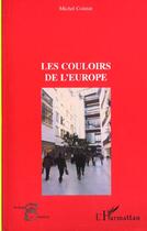 Couverture du livre « LES COULOIRS DE L'EUROPE » de Michel Cointat aux éditions L'harmattan