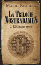 Couverture du livre « La trilogie Nostradamus Tome 2 : l'hérésie Maya » de Mario Reading aux éditions Le Cherche-midi