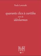 Couverture du livre « 40 clics à Curitiba ; idéolarmes » de Paolo Leminski aux éditions Eres