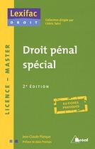 Couverture du livre « Droit penal spécial ; licence master (2e édition) » de Jean-Claude Planque aux éditions Breal